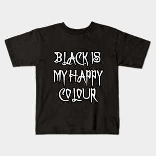 Black Is My Happy Colour Kids T-Shirt